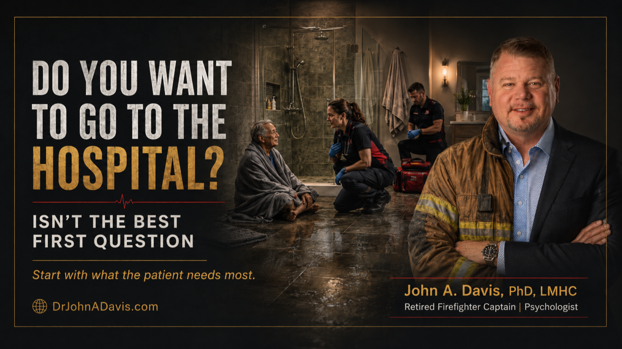 Do You Want to Go to the Hospital? Isn't the Best First Question